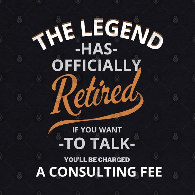 The Legend Has Officially Retired Funny Retirement T-Shirt Funny Retirement Gifts. Cool Retirement T-Shirts. by Emouran